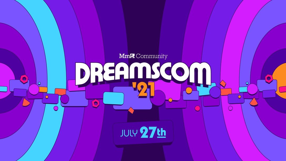 DreamsCom, фестиваль сообщества «Грёз», возвращается в 2021 году — и каждый из вас может стать его частью